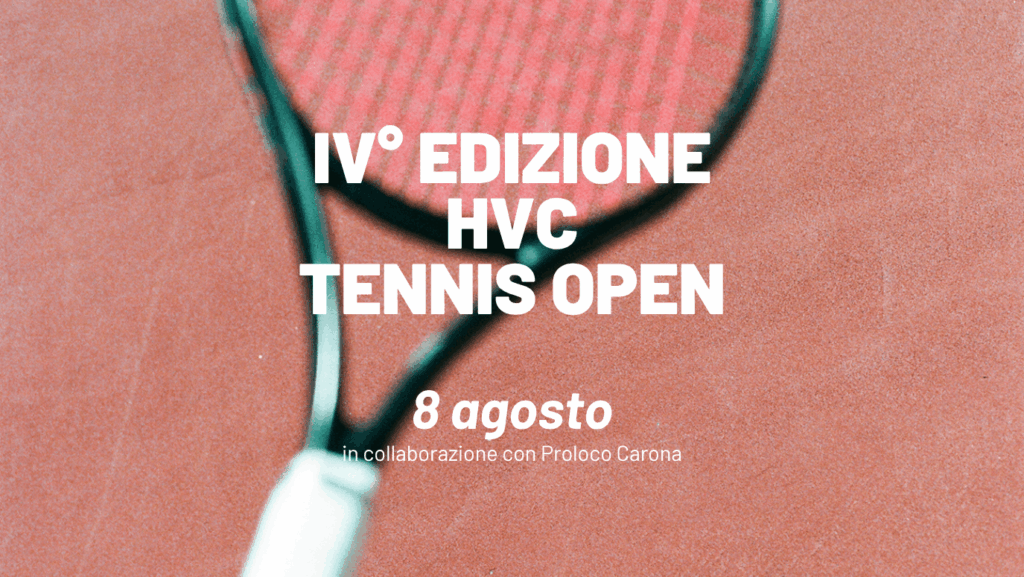 Locandina della quarta edizione dell’HVC Tennis Open a Villa Carona Hotel & Spa, torneo di tennis dell’8 agosto in collaborazione con ProLoco Carona.