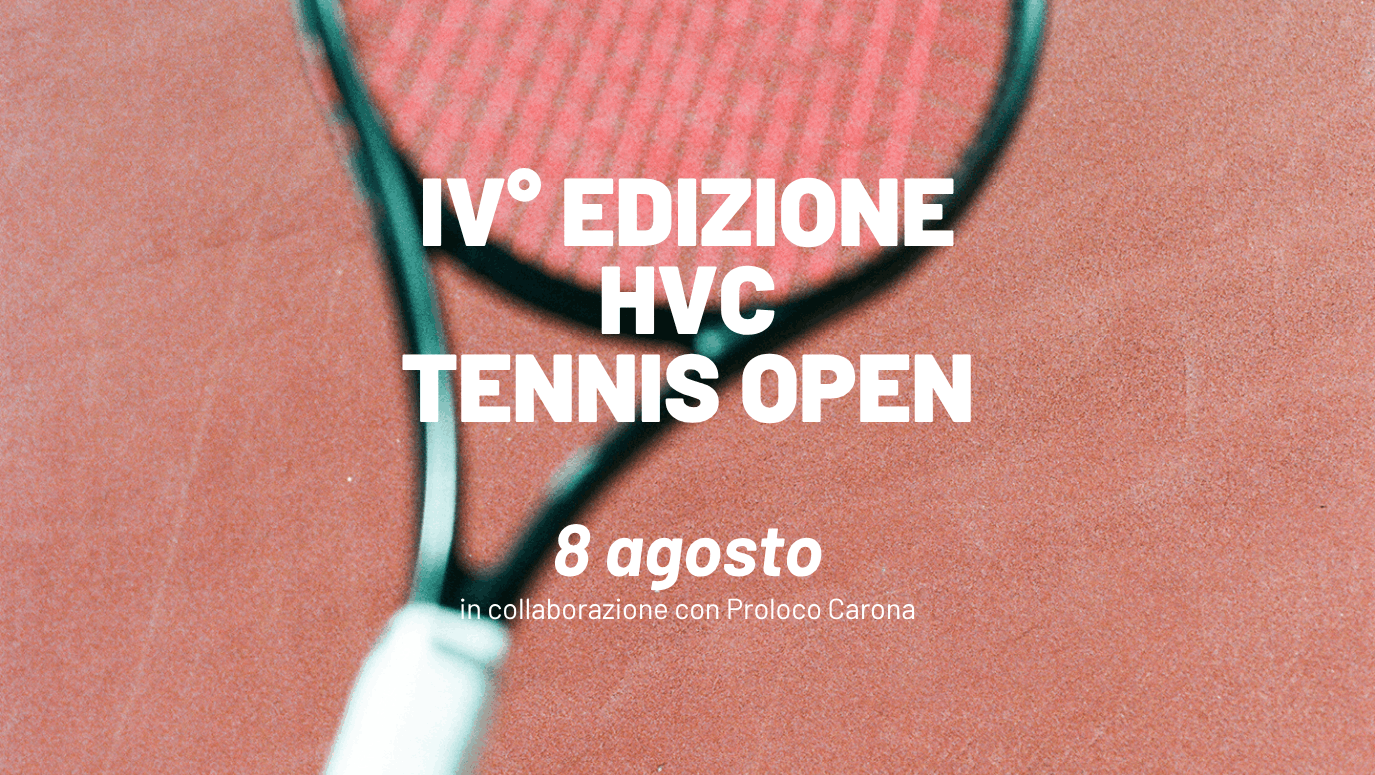 Locandina della quarta edizione dell’HVC Tennis Open a Villa Carona Hotel & Spa, torneo di tennis dell’8 agosto in collaborazione con ProLoco Carona.